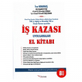  İş Kazası Uygulamaları El Kitabı - İsa Karakaş