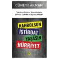 Kahrolsun İstibdat Yaşasın Hürriyet - Cüneyt Akman