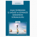  Kamu İşverenin İş Sağlığı ve Güvenliği Bakımından Sorumluluğu - Lütfi İnciroğlu