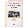 Okul Psikolojik Danışmanları İçin El Kitabı - Fidan Korkut Owen, Dean W. Owen, Özlem Karaırmak