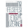  Tıp Felsefesi ve Etiği Üzerine - İsmail Yakıt