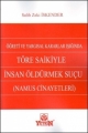 Töre Saikiyle İnsan Öldürmek Suçu Namus Cinayetleri - Salih Zeki İskender