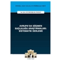 Avrupa'da Göçmen Suçluluğu Araştırmaları: Sistematik Derleme - Nur Şirin Büyükcoşkun Atsızelti