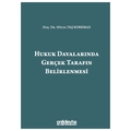 Hukuk Davalarında Gerçek Tarafın Belirlenmesi - Hülya Taş Korkmaz