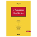  İş Yargılaması Usul Hukuku - H. Argun Bozkurt