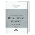  İstinaf Sistemine Göre Yazılmış İcra ve İflas Hukuku - Baki Kuru, Burak Aydın