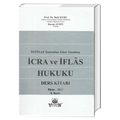 İstinaf Sistemine Göre Yazılmış İcra ve İflas Hukuku - Baki Kuru, Burak Aydın