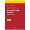  Kıymetli Evrak Hukuku Uygulama Kitabı Ticaret Hukuku Serisi Cilt III - Aytekin Çelik, Elif Akıncı