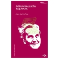  Sorunsallıkta Yaşamak - Jan Patočka