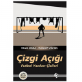 Çizgi Açığı Futbol Yazıları Çizileri - Tanıl Bora, Turgut Yüksel