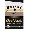  Çizgi Açığı Futbol Yazıları Çizileri - Tanıl Bora, Turgut Yüksel