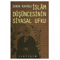  İslam Düşüncesinin Siyasal Ufku - Zerrin Kurtoğlu