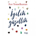 İyilik Güzellik - Ece Temelkuran