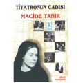 Tiyatronun Cadısı - Macide Tanır