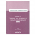 Yargıtay'ın İş Hukuku ve Sosyal Güvenlik Hukuku Kararlarının Değerlendirilmesi Semineri 2016