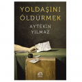  Yoldaşını Öldürmek - Aytekin Yılmaz