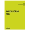 Anayasal Yoruma Giriş - Oya Boyar