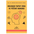  Buluşçu Yapay Zeka ve Patent Hukuku - Armağan Ebru Bozkurt Yüksel
