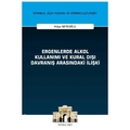  Ergenlerde Alkol Kullanımı ve Kural Dışı Davranış Arasındaki İlişki - Hülya Seyidoğlu