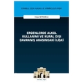 Ergenlerde Alkol Kullanımı ve Kural Dışı Davranış Arasındaki İlişki - Hülya Seyidoğlu