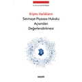  Kripto Varlıkların Sermaye Piyasası Hukuku Açısından Değerlendirilmesi - Ahmet Akif Demirbaş