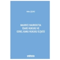 Maurice Hauriou'da İdare Hukuku ve Genel Kamu Hukuku İlişkisi - Nilda Çiçekli