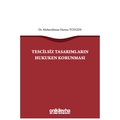 Tescilsiz Tasarımların Hukuken Korunması - Abdurrahman Hamza Tüzgen