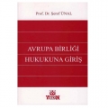  Avrupa Birliği Hukukuna Giriş - Şeref Ünal