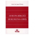 Avrupa Birliği Hukukuna Giriş - Şeref Ünal