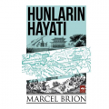  Hunların Hayatı - Marcel Brion