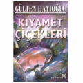  Kıyamet Çiçekleri - Gülten Dayıoğlu