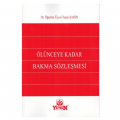 Ölünceye Kadar Bakma Sözleşmesi - Turan Şahin