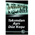  Takımdan Ayrı Düz Koşu - Tanıl Bora