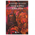  Yedi Kapılı Kırk Oda - Murathan Mungan