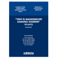 Yeni İş Mahkemeleri Kanunu Üzerine - Gülsevil Alpagut, Ömer Ekmekçi, Ayşe Ledün Akdeniz