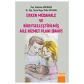 Erken Müdahale ve Bireyselleştirilmiş Aile Hizmet Planı - Rahime Gökboğa, Ayşe Tuba Ceyhun