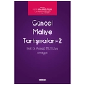 Güncel Maliye Tartışmaları 2 - Ayşe Güner, Gülay Akgül Yılmaz, A. Bumin Doğrusöz