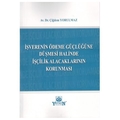 İşverenin Ödeme Güçlüğüne Düşmesi Halinde İşçilik Alacaklarının Korunması - Çiğdem Yorulmaz