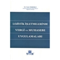 Lojistik İşletmelerinde Vergi ve Muhasebe Uygulamaları - M. Vefa Toroslu