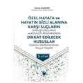 Özel Hayata ve Hayatın Gizli Alanına Karşı Suçların Soruşturulması ve Kovuşturulmasında Dikkat Edilecek Hususlar Eylemin Vasıfla