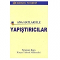  Ana Hatları ile Yapıştırıcılar - Feramuz Kaya