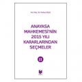  Anayasa Mahkemesinin 2015 Yılı Kararlarından Seçmeler 2 - Ferhat Uslu