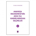 Anayasa Mahkemesinin 2015 Yılı Kararlarından Seçmeler 2 - Ferhat Uslu