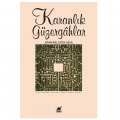  Karanlık Güzergahlar - John Ralston Saul