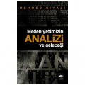 Medeniyetimizin Analizi ve Geleceği - Mehmed Niyazi