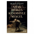  Oysa Herkes Kendisiyle Meşgul - Murat Gülsoy