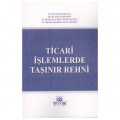 Ticari İşlemlerde Taşınır Rehni - Kemal Şenocak