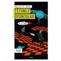  Titanlı Oyuncular - Philip K. Dick