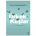 Ürkek Kuşlar - Feyza Hepçilingirler