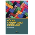 Göç ve Çalışma İzinli Suriyeliler - Kürşat Tutar